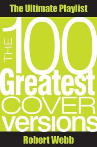 Cover of The 100 Greatest Cover Versions