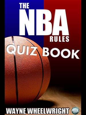 Book cover for The NBA Rules Quiz Book