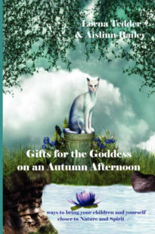 Cover of Gifts for the Goddess on an Autumn Afternoon