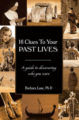 Cover of 16 Clues to Your Past Lives