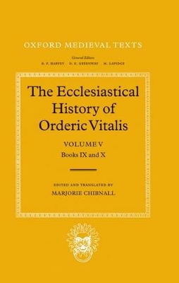 Cover of The Ecclesiastical History of Orderic Vitalis: Volume V: Books IX & X