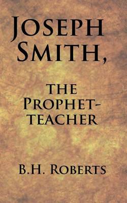 Book cover for Joseph Smith, the Prophet-Teacher