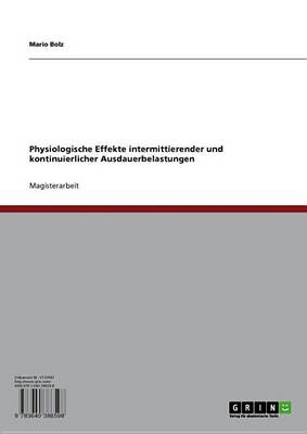 Book cover for Physiologische Effekte Intermittierender Und Kontinuierlicher Ausdauerbelastungen