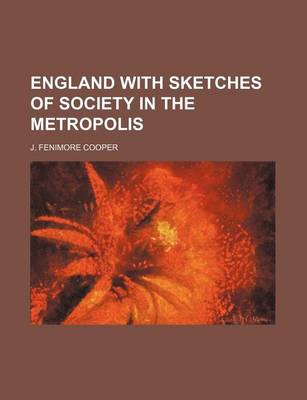 Book cover for England with Sketches of Society in the Metropolis