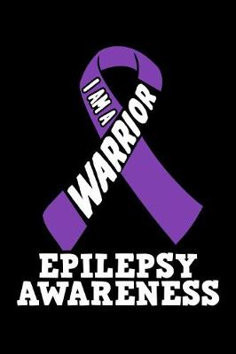 Book cover for I Am a Warrior Epilepsy Awareness