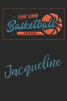 Book cover for Live Love Basketball Forever Jacqueline