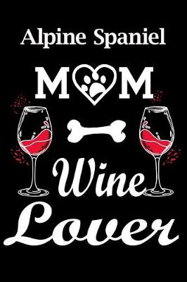 Book cover for Alpine Spaniel Mom Wine Lover