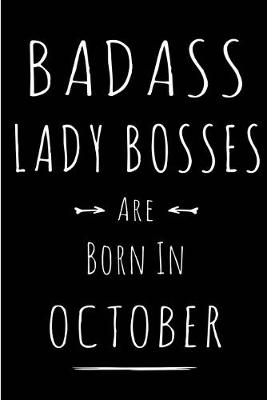 Book cover for Badass Lady Bosses Are Born In October