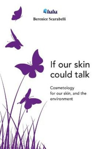 Cover of If our skin could talk
