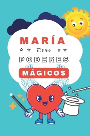 Cover of María tiene Poderes Mágicos