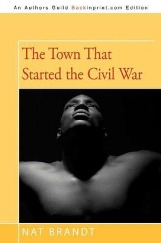 Cover of The Town That Started the Civil War