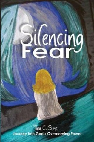 Cover of Silencing Fear