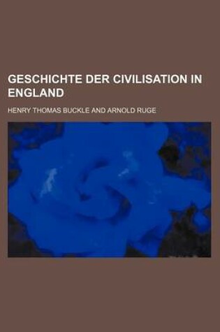 Cover of Geschichte Der Civilisation in England