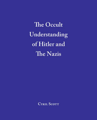 Book cover for The Occult Understanding of Hitler and the Nazis