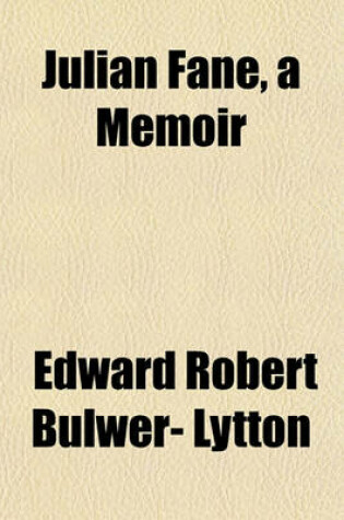 Cover of Julian Fane, a Memoir