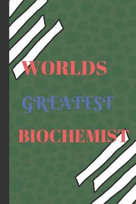 Book cover for World's Greatest Biochemist