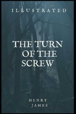 Cover of The Turn of the Screw Illustrated (American Classics Edition)