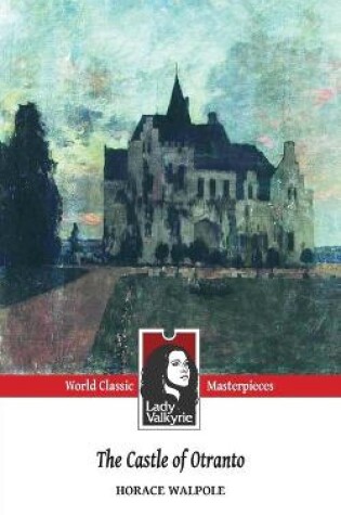 Cover of The Castle of Otranto (Lady Valkyrie Classics)