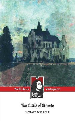 Book cover for The Castle of Otranto (Lady Valkyrie Classics)