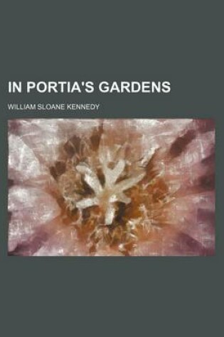 Cover of In Portia's Gardens