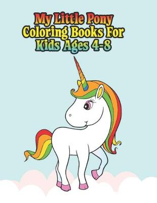 Book cover for my little pony coloring books for kids ages 4-8