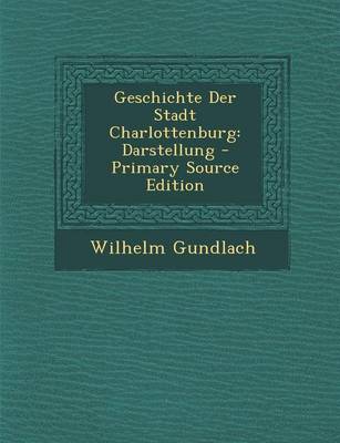 Book cover for Geschichte Der Stadt Charlottenburg