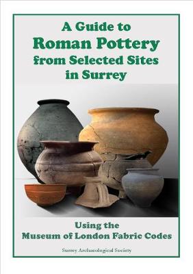 Book cover for A Guide to Roman Pottery from Selected Sites in Surrey