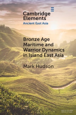 Book cover for Bronze Age Maritime and Warrior Dynamics in Island East Asia