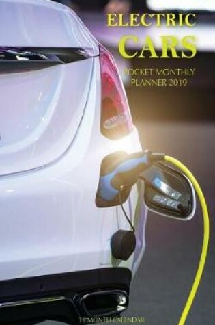 Cover of Electric Cars Pocket Monthly Planner 2019