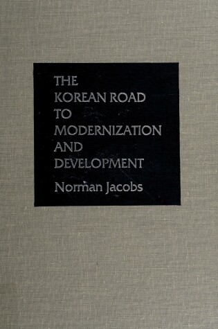 Cover of Korean Road to Modernization and Development