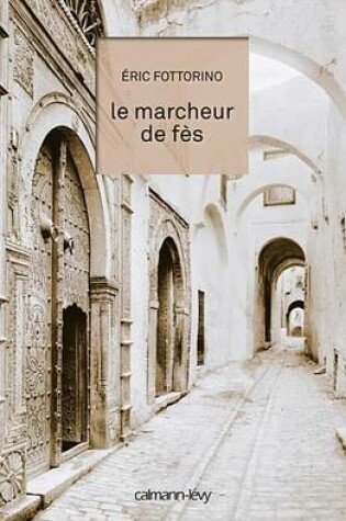 Cover of Le Marcheur de Fes