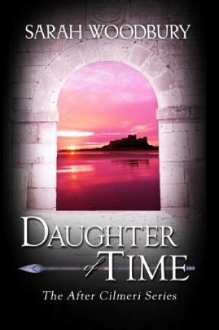 Cover of Daughter of Time (The After Cilmeri Series)