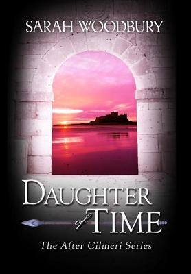Book cover for Daughter of Time (The After Cilmeri Series)