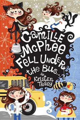 Book cover for Camille McPhee Fell Under the Bus ...