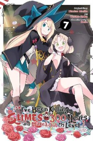 Cover of I've Been Killing Slimes for 300 Years and Maxed Out My Level, Vol. 7 (manga)