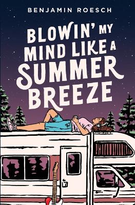 Book cover for Blowin' My Mind Like a Summer Breeze