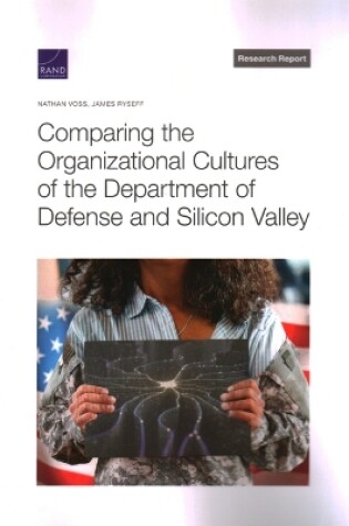 Cover of Comparing the Organizational Cultures of the Department of Defense and Silicon Valley