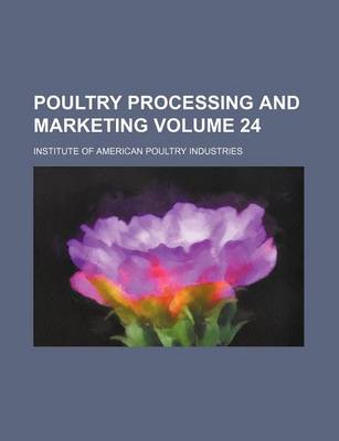 Book cover for Poultry Processing and Marketing Volume 24