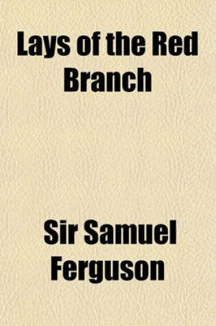 Cover of Lays of the Red Branch