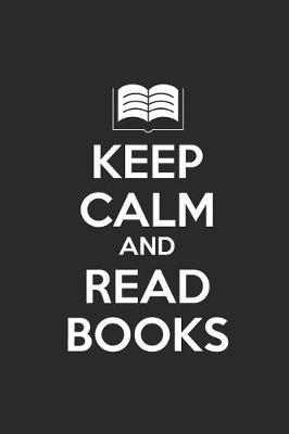 Book cover for Keep Calm And Read Books