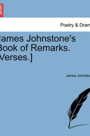 Cover of James Johnstone's Book of Remarks. [Verses.]