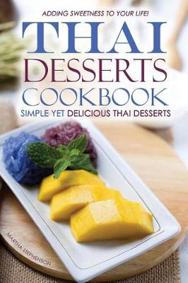 Book cover for Thai Desserts Cookbook - Simple Yet Delicious Thai Desserts