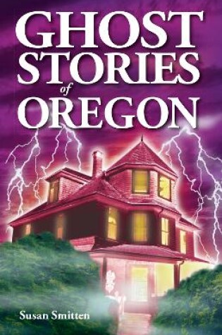 Cover of Ghost Stories of Oregon