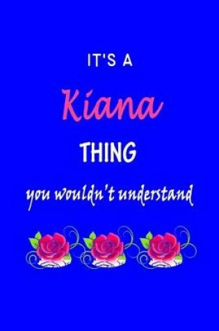 Cover of It's A Kiana Thing You Wouldn't Understand