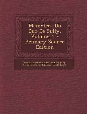 Book cover for Memoires Du Duc de Sully, Volume 1