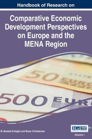 Cover of Handbook of Research on Comparative Economic Perspectives on Europe and the MENA Region