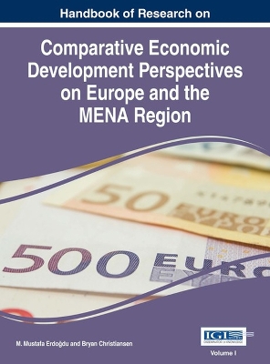 Book cover for Handbook of Research on Comparative Economic Perspectives on Europe and the MENA Region