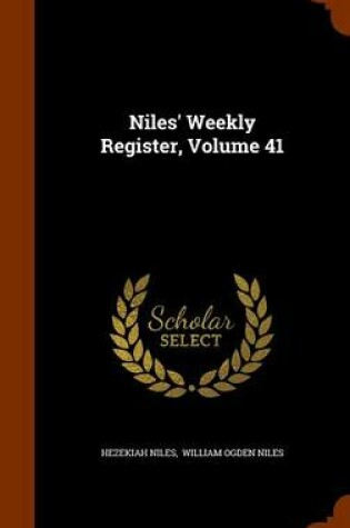 Cover of Niles' Weekly Register, Volume 41