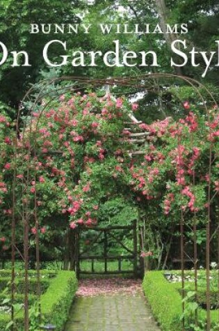 Cover of Bunny Williams On Garden Style