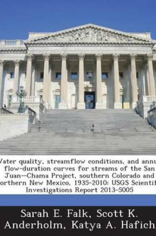 Cover of Water Quality, Streamflow Conditions, and Annual Flow-Duration Curves for Streams of the San Juan-Chama Project, Southern Colorado and Northern New Mexico, 1935-2010